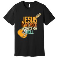 Jesus Is My Rock And That Is How I Roll Christian Premium T-Shirt