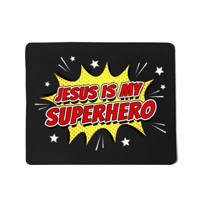 Jesus Is My Superhero – & Adult Christian Faith Comic Mousepad