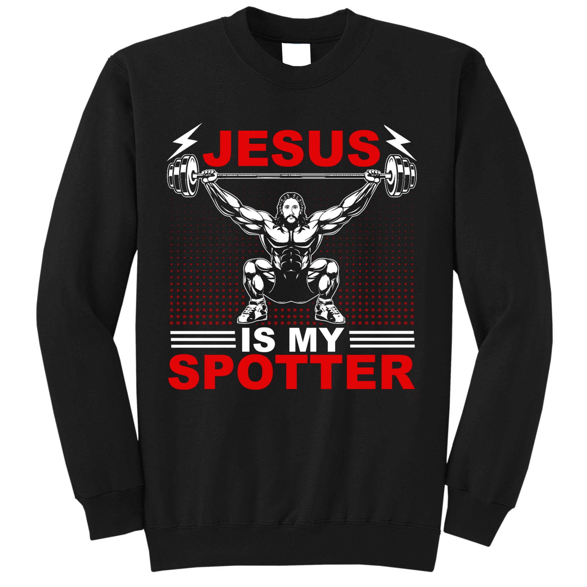 Jesus Is My Spotter Funny Christian Weightlifting Gym Sweatshirt