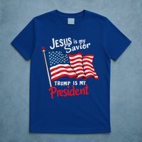 Jesus Is My Savior Trump Is My President T-Shirt