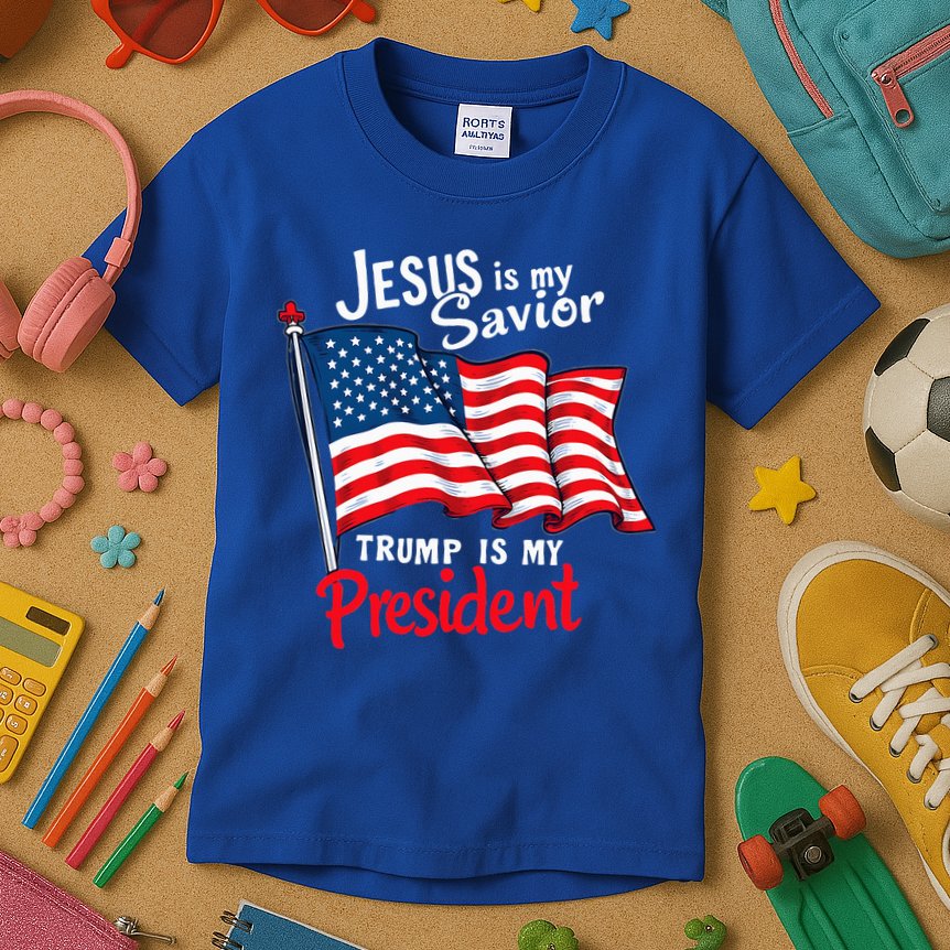 Jesus Is My Savior Trump Is My President Kids T-Shirt