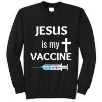 Jesus Is My Vaccine Sweatshirt