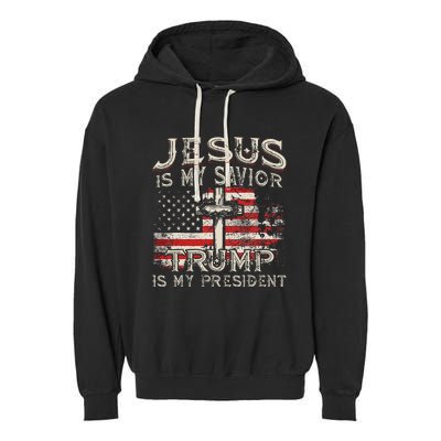 Jesus Is My Savior Trump Is My President Garment-Dyed Fleece Hoodie