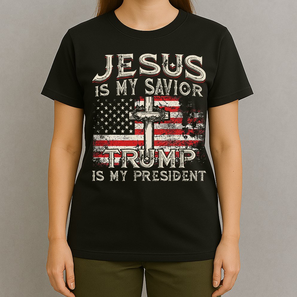 Jesus Is My Savior Trump Is My President T-Shirt