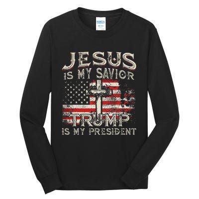 Jesus Is My Savior Trump Is My President Tall Long Sleeve T-Shirt