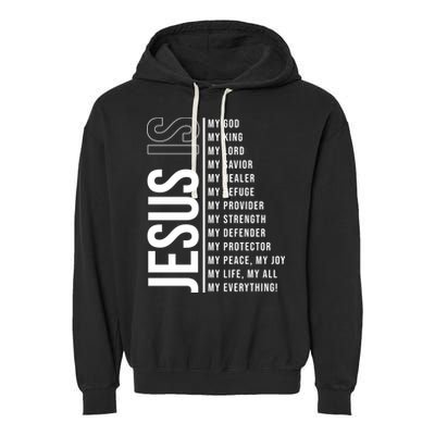 Jesus Is My Lord My Everything Christianity Quote Garment-Dyed Fleece Hoodie