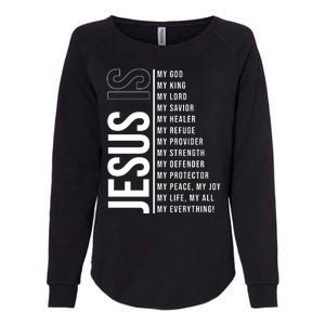 Jesus Is My Lord My Everything Christianity Quote Womens California Wash Sweatshirt