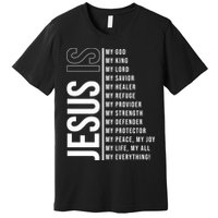 Jesus Is My Lord My Everything Christianity Quote Premium T-Shirt