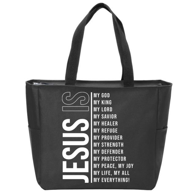 Jesus Is My Lord My Everything Christianity Quote Zip Tote Bag