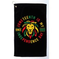 Juneteenth Is My Independence Day Lion Free Ish Since 1865 Golf Towel