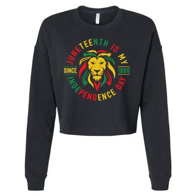 Juneteenth Is My Independence Day Lion Free Ish Since 1865 Cropped Pullover Crew