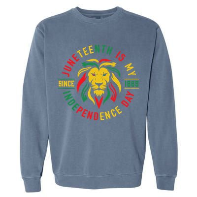 Juneteenth Is My Independence Day Lion Free Ish Since 1865 Garment-Dyed Sweatshirt