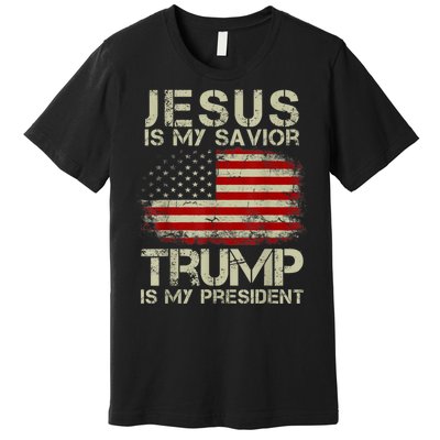 Jesus Is My Savior Trump Is My President Premium T-Shirt