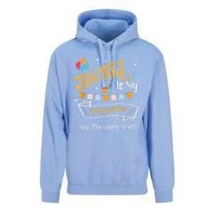 January Is My Birthday Yep The Whole Month Happy Birthday Unisex Surf Hoodie