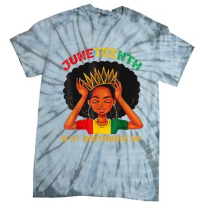 Juneteenth Is My Independence Day Black Black Queen Tie-Dye T-Shirt