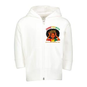 Juneteenth Is My Independence Day Black Black Queen Toddler Zip Fleece Hoodie