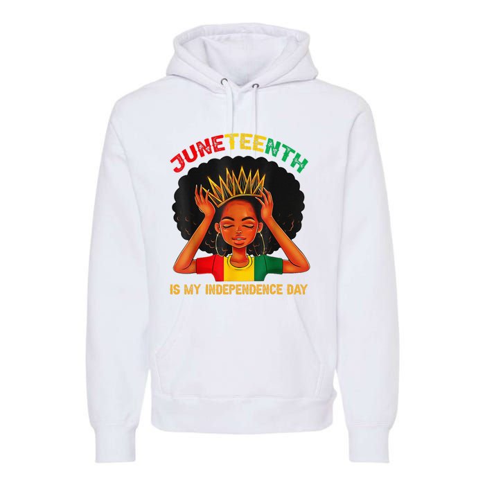 Juneteenth Is My Independence Day Black Black Queen Premium Hoodie