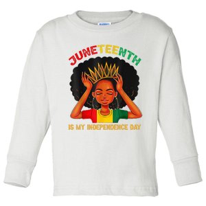 Juneteenth Is My Independence Day Black Black Queen Toddler Long Sleeve Shirt