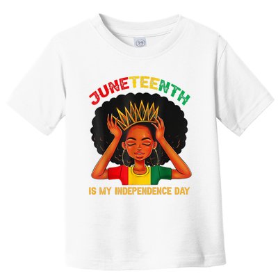 Juneteenth Is My Independence Day Black Black Queen Toddler T-Shirt