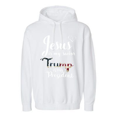 Jesus Is My Savior Trump Is My President Gift Garment-Dyed Fleece Hoodie