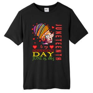 Juneteenth Is My Independence Day 1865 Juneteenth Celebrate Gift Tall Fusion ChromaSoft Performance T-Shirt