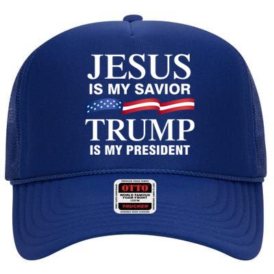 Jesus Is My Savior Trump Is My President Meaningful Gift High Crown Mesh Back Trucker Hat