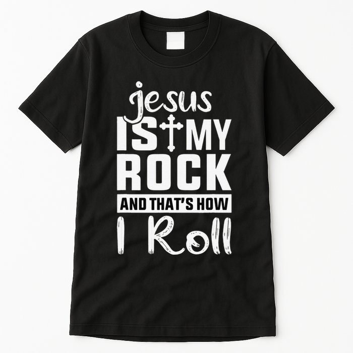 Jesus Is My Rock Baptism Adults Funny Tall T-Shirt
