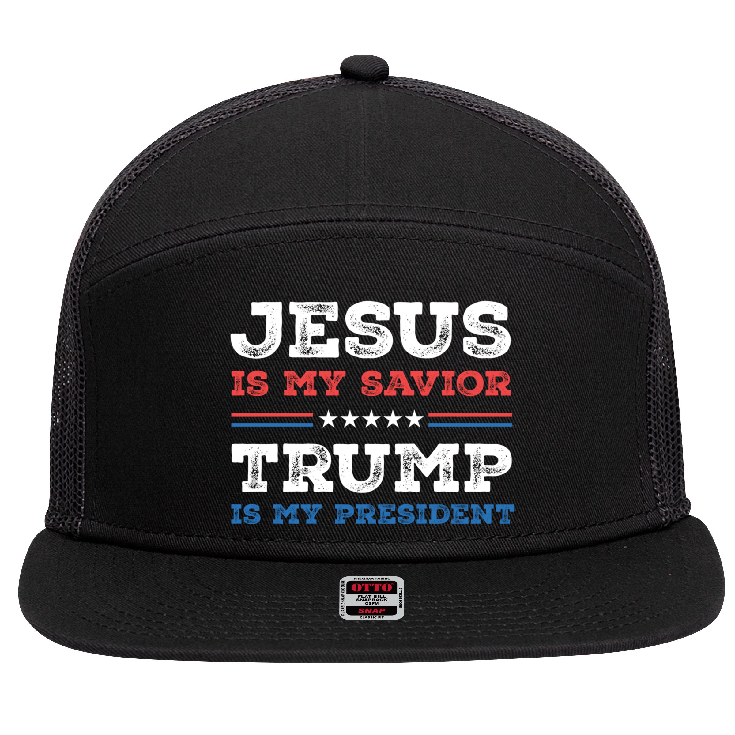 Jesus Is My Savior Trump Is My President Trump 2024 Gift 7 Panel Mesh Trucker Snapback Hat