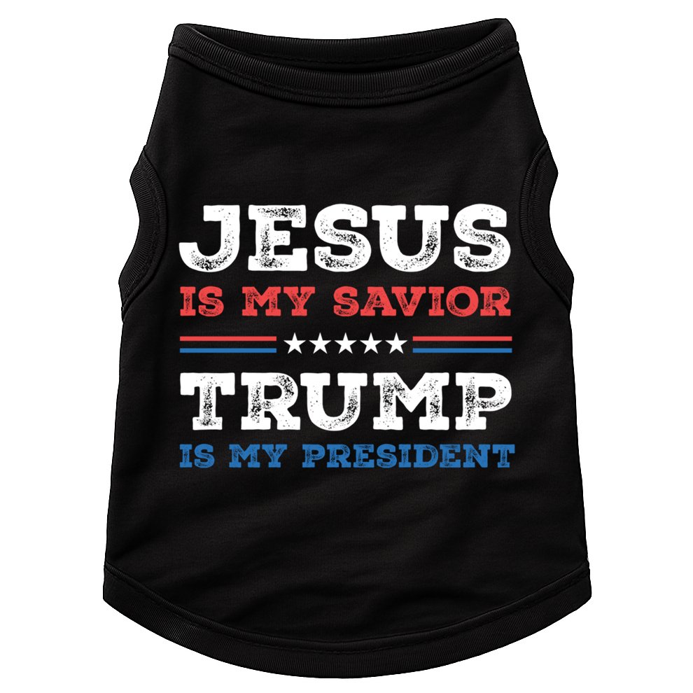 Jesus Is My Savior Trump Is My President Trump 2024 Gift Doggie Tank