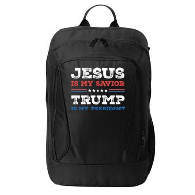 Jesus Is My Savior Trump Is My President Trump 2024 Gift City Backpack