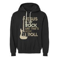 Jesus Is My Rock And That Is How I Roll Christian Guitarist Garment-Dyed Fleece Hoodie