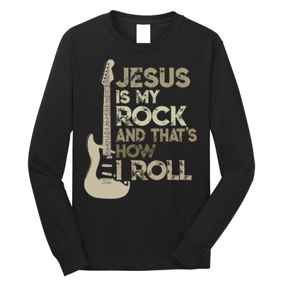 Jesus Is My Rock And That Is How I Roll Christian Guitarist Long Sleeve Shirt