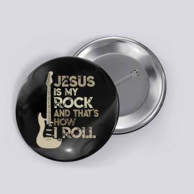 Jesus Is My Rock And That Is How I Roll Christian Guitarist Button