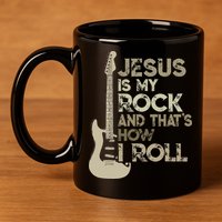 Jesus Is My Rock And That Is How I Roll Christian Guitarist 11oz C Handle Ceramic Mug