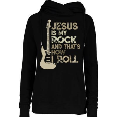 Jesus Is My Rock And That Is How I Roll Christian Guitarist Womens Funnel Neck Pullover Hood