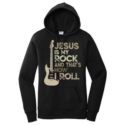 Jesus Is My Rock And That Is How I Roll Christian Guitarist Women's Pullover Hoodie