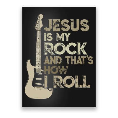 Jesus Is My Rock And That Is How I Roll Christian Guitarist Poster