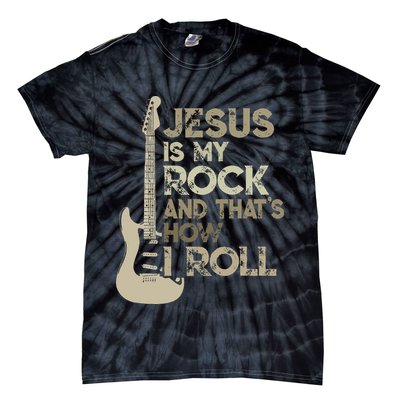 Jesus Is My Rock And That Is How I Roll Christian Guitarist Tie-Dye T-Shirt
