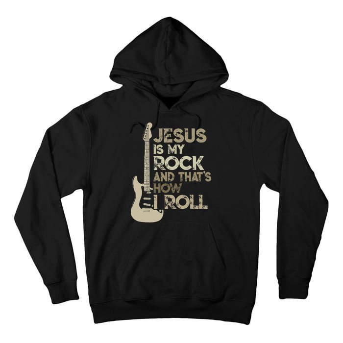 Jesus Is My Rock And That Is How I Roll Christian Guitarist Tall Hoodie