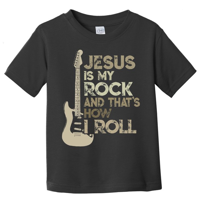 Jesus Is My Rock And That Is How I Roll Christian Guitarist Toddler T-Shirt