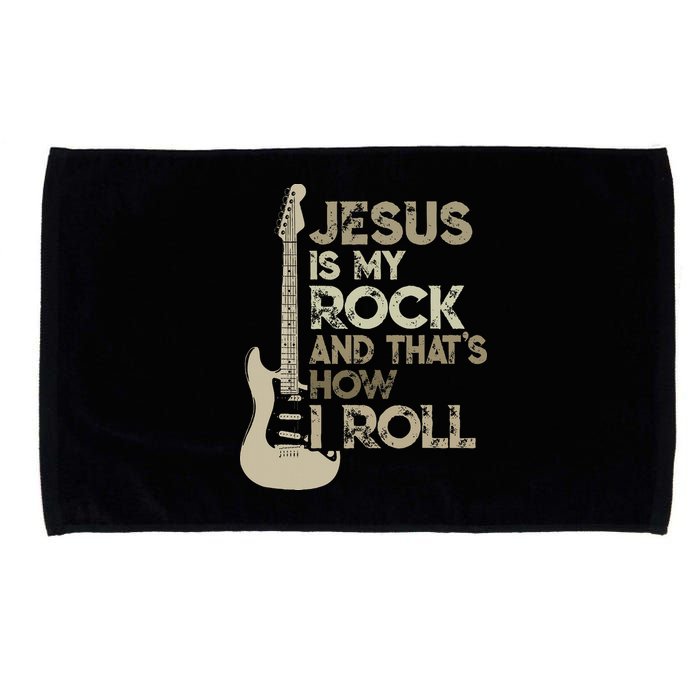 Jesus Is My Rock And That Is How I Roll Christian Guitarist Microfiber Hand Towel
