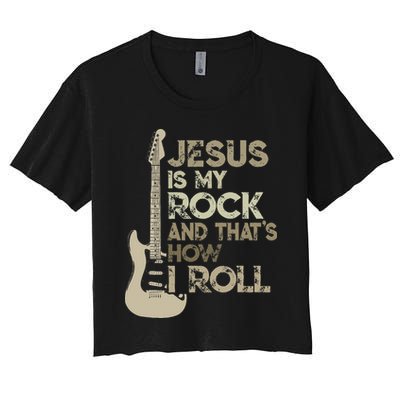 Jesus Is My Rock And That Is How I Roll Christian Guitarist Crop Top