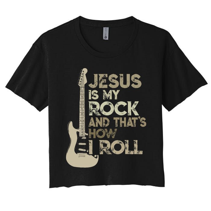 Jesus Is My Rock And That Is How I Roll Christian Guitarist Crop Top
