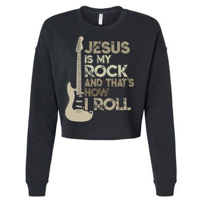 Jesus Is My Rock And That Is How I Roll Christian Guitarist Cropped Pullover Crew