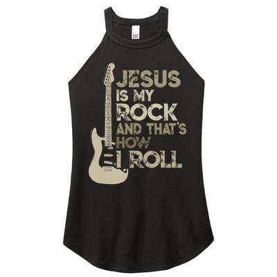 Jesus Is My Rock And That Is How I Roll Christian Guitarist Women's Perfect Tri Rocker Tank