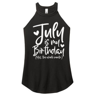 July Is My Birthday Yes The Whole Month Funny Birthday Gift Women’s Perfect Tri Rocker Tank