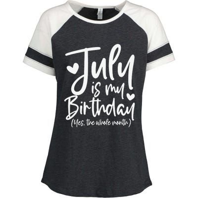 July Is My Birthday Yes The Whole Month Funny Birthday Gift Enza Ladies Jersey Colorblock Tee