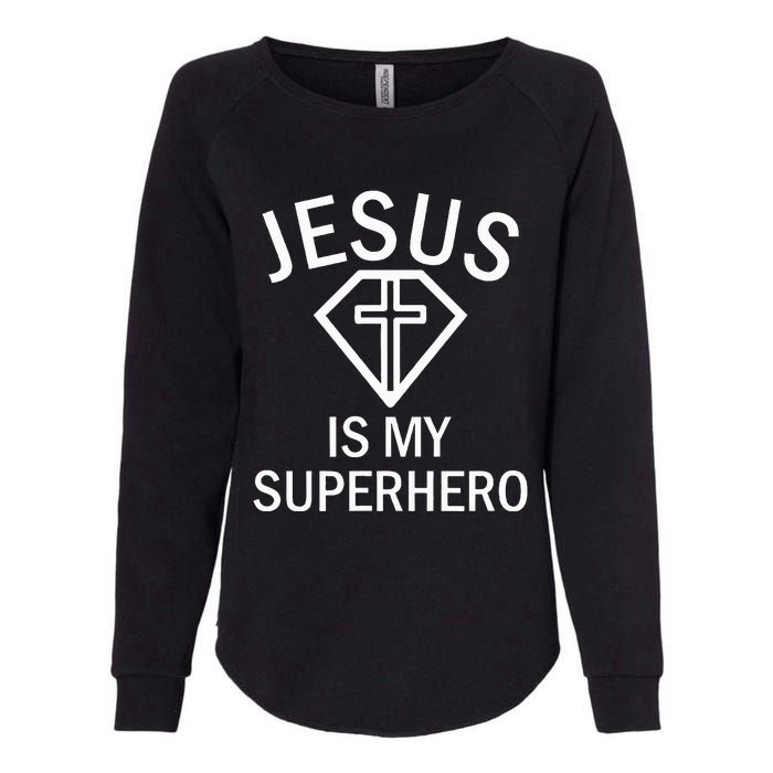 Jesus Is My Superhero Religious Fun Christian Sunday Womens California Wash Sweatshirt