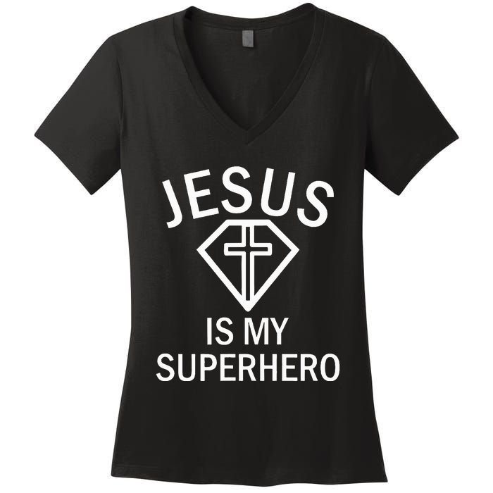 Jesus Is My Superhero Religious Fun Christian Sunday Women's V-Neck T-Shirt