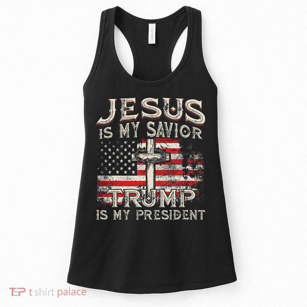 Jesus Is My Savior Trump Is My President American Flag Womens Tank Top